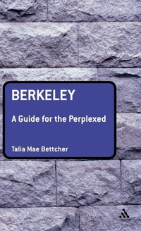 Enlarge image Cover: Berkeley: A Guide for the Perplexed - Continuum International Publishing Group Ltd.