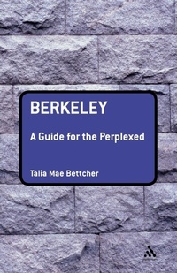 Enlarge image Cover: Berkeley: A Guide for the Perplexed - Continuum International Publishing Group Ltd.