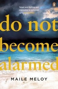 Enlarge image Cover: Do Not Become Alarmed - Penguin Books Ltd