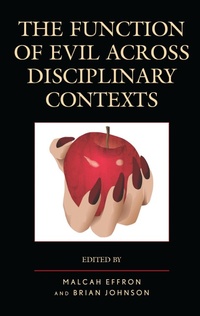 Enlarge image Cover: The Function of Evil across Disciplinary Contexts - Lexington Books