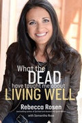 Cover: What the Dead Have Taught Me About Living Well - Harmony/Rodale/Convergent