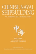 Cover: Chinese Naval Shipbuilding - Naval Institute Press