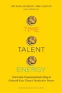 Cover: Time, Talent, Energy - Harvard Business Review Press