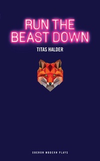 Enlarge image Cover: Run the Beast Down - Oberon Books Ltd