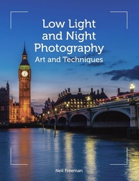 Abbildung von: Low Light and Night Photography - The Crowood Press Ltd