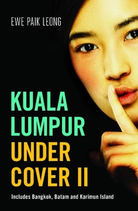Abbildung von: Kuala Lumpur Undercover II - Monsoon Books Pte Ltd
