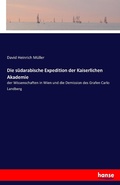 Cover: Die suedarabische Expedition der Kaiserlichen Akademie - Hansebooks