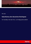 Cover: Katechismus der deutschen Reichspost - Hansebooks