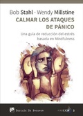 Cover: Calmar los ataques de p&aacute;nico : una gu&iacute;a de reducci&oacute;n del estr&eacute;s basada en mindfulness - Descl&eacute;e de Brouwer