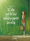 Cover: El d&iacute;a que el bus volvi&oacute; a partir sin ella - Harriet Ediciones, S.L.
