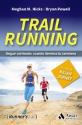 Cover: Trail running : seguir corriendo cuando termina la carretera - Amat Editorial