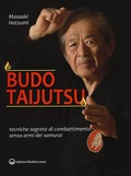 Cover: Budo taijutsu. Tecniche segrete di combattimento senza armi dei samurai - Arti marziali;Edizioni Mediterranee