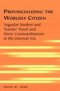 Cover: Provincializing the Worldly Citizen - Peter Lang Verlag