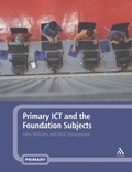 Cover: Primary ICT and the Foundation Subjects - Continuum International Publishing Group Ltd.