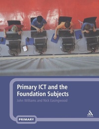 Enlarge image Cover: Primary ICT and the Foundation Subjects - Continuum International Publishing Group Ltd.