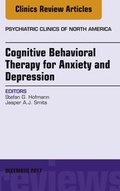 Cover: Cognitive Behavioral Therapy for Anxiety and Depression, An Issue of Psychiatric Clinics of North America - Elsevier