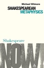 Cover: Shakespearean Metaphysics - Continuum International Publishing Group Ltd.