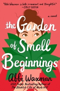 Abbildung von: The Garden of Small Beginnings - Berkley