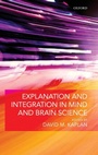 Cover: Explanation and Integration in Mind and Brain Science - Oxford University Press