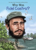 Cover: Who Was Fidel Castro? - Penguin Workshop