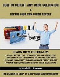 Abbildung von: How To Defeat Any Debt Collector & Repair Your Own Credit Report - Credit Resolution Systems LLC