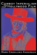 Cover: Cowboy Imperialism and Hollywood Film - Peter Lang Verlag