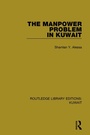 Cover: The Manpower Problem in Kuwait - Routledge