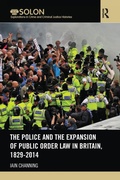 Cover: The Police and the Expansion of Public Order Law in Britain, 1829-2014 - Routledge