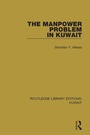 Cover: The Manpower Problem in Kuwait - Routledge