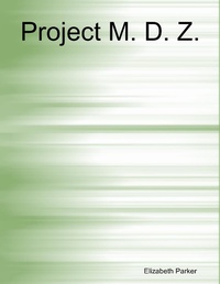 Enlarge image Cover: Project M. D. Z. - Lulu.com