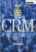 Cover: CRM at the Speed of Light: Capturing and Keeping Customers in Internet Real Time - McGraw-Hill Professional