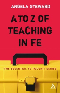 Enlarge image Cover: A to Z of Teaching in FE - Continuum International Publishing Group Ltd.