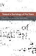 Cover: Toward a Sociology of the Trace - University of Minnesota Press