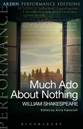 Cover: Much Ado About Nothing: Arden Performance Editions - The Arden Shakespeare