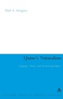 Cover: Quine's Naturalism - Continuum International Publishing Group Ltd.
