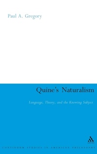 Enlarge image Cover: Quine's Naturalism - Continuum International Publishing Group Ltd.