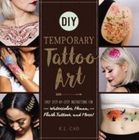 Abbildung von: DIY Temporary Tattoo Art - Adams Media