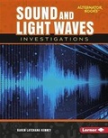 Cover: Sound and Light Waves Investigations - Lerner Publications Co ,U.S.