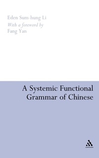 Enlarge image Cover: A Systemic Functional Grammar of Chinese - Continuum International Publishing Group Ltd.