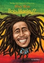 Cover: Who Was Bob Marley? - Penguin Workshop