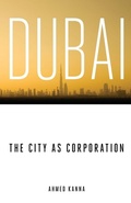 Cover: Dubai, the City As Corporation - University of Minnesota Press