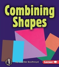Enlarge image Cover: Combining Shapes - Lerner Publishing Group