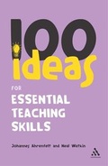Cover: 100 Ideas for Essential Teaching Skills - Continuum International Publishing Group Ltd.