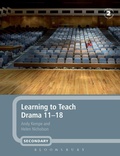 Cover: Learning to Teach Drama 11-18 - Continuum International Publishing Group Ltd.