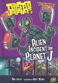 Cover: Alien Incident on Planet J - Graphic Universe (TM)