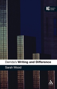 Enlarge image Cover: Derrida's 'Writing and Difference' - Continuum International Publishing Group Ltd.