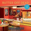 Cover: Butter Off Dead - Tantor Media, Inc