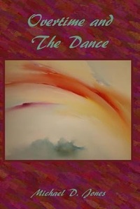 Enlarge image Cover: Overtime and The Dance - Grey Wolfe Publishing, LLC