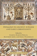 Cover: Pedagogy in Ancient Judaism and Early Christianity - SBL Press