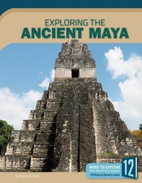 Enlarge image Cover: Exploring the Ancient Maya - 12-Story Library